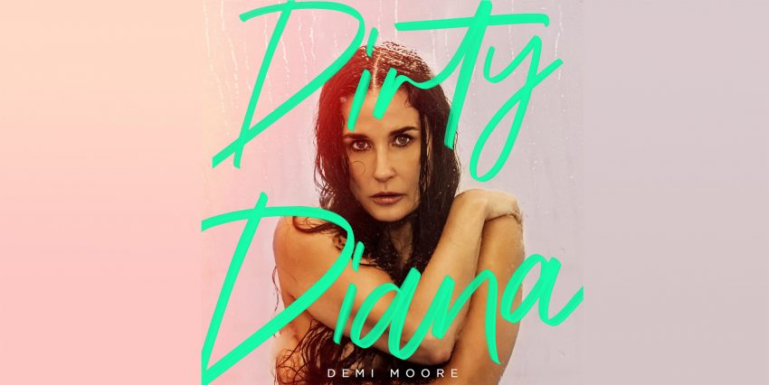 Demi Moore, Dirty Diana