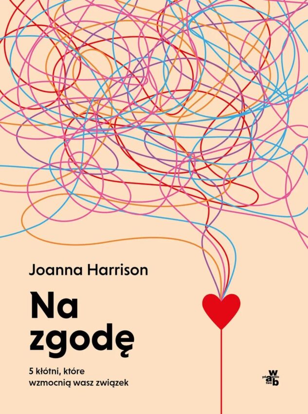 Okładka książki „Na zgodę. 5 kłótni, które wzmocnią wasz związek”, auto: Joanna Harrison - HelloZdrowie