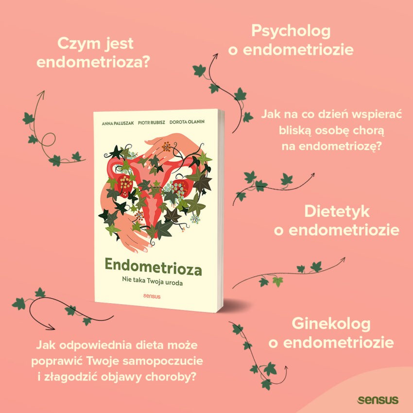 "Endometrioza. Nie taka Twoja uroda" Anna Paluszak, Piotr Rubisz, Dorota Olanin - Hello Zdrowie