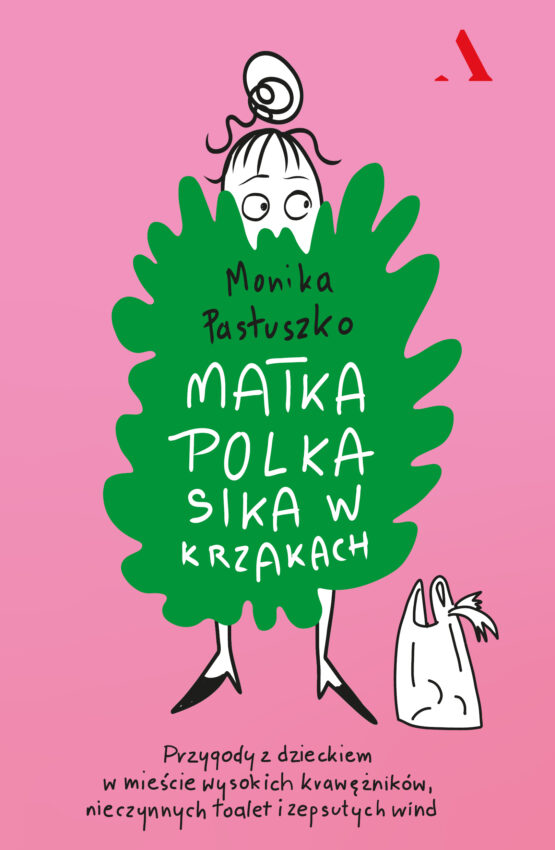 okładka książki "Matka Polka sika w krzakach", materiały prasowe wydawnictwa Agora
